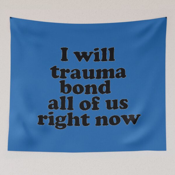 Item preview, #TraumaBonding designed and sold by Wolferton.
