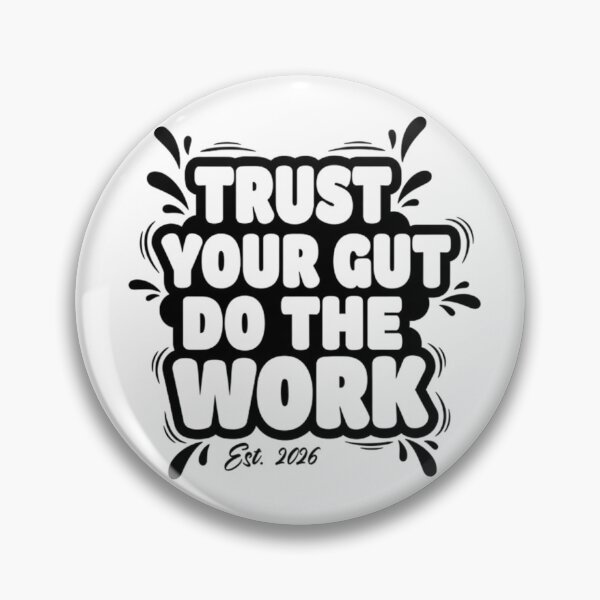 Item preview, Trust Your Gut Do The Work Design – Motivational Quote Typography for T-Shirts, Stickers & Gifts designed and sold by ShAn_Designs.