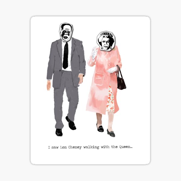 Lon Cheney Walking With The Queen Sticker