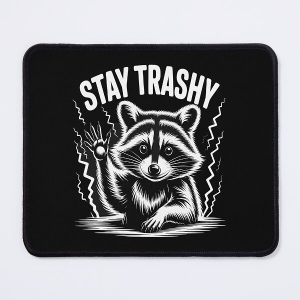 Item preview, Stay Trashy Raccoon Meme Team Trash Panda designed and sold by orlodrake.