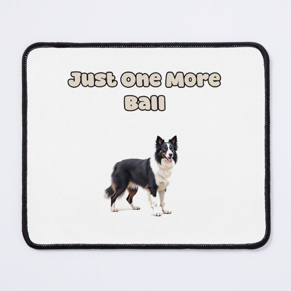 Item preview, Just One More Ball designed and sold by NatureUnleashed.