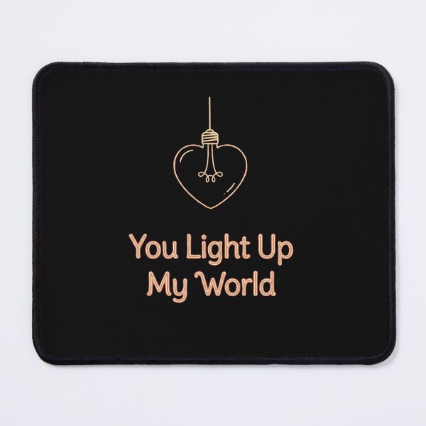 Item preview, You Light Up My World designed and sold by MofazStyle.