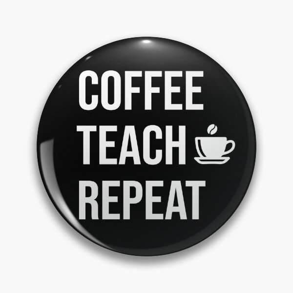 Item preview, Coffee Teach Repeat - Funny Teacher Caffeine Fuel Design designed and sold by Dantin.
