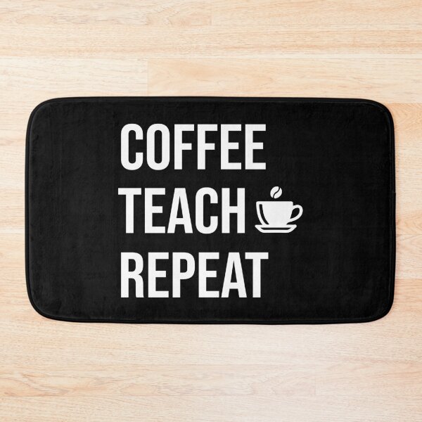 Item preview, Coffee Teach Repeat - Funny Teacher Caffeine Fuel Design designed and sold by Dantin.