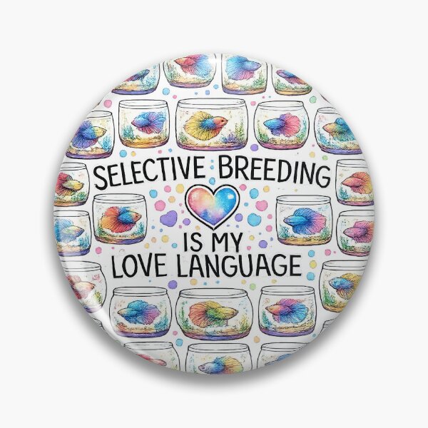 Item preview, Selective Breeding Is My Love Language – Betta Fish Art designed and sold by StrayaDesign.