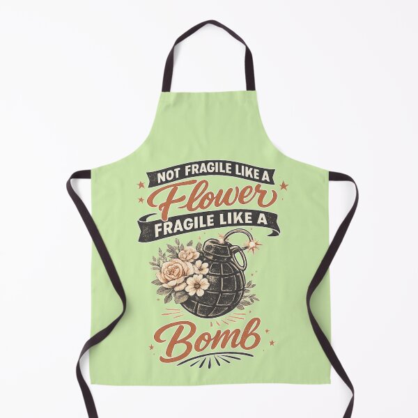Item preview, Not Fragile Like a Flower Fragile Like a Bomb designed and sold by Tender Flower Clothing.