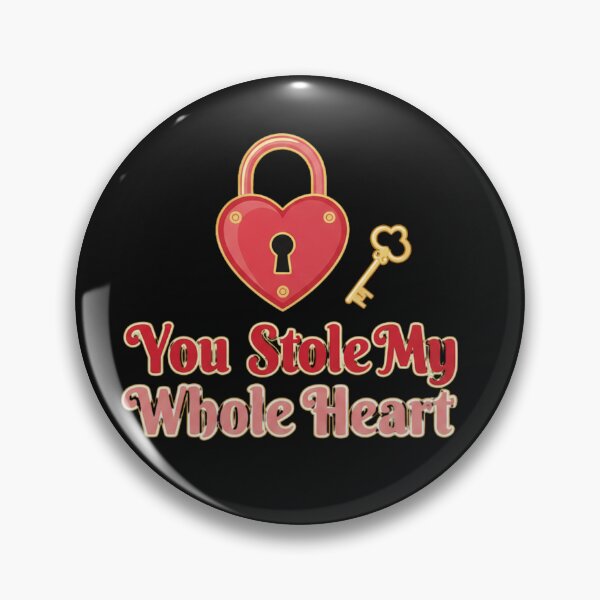 Item preview, You Stole My Whole Heart  designed and sold by MofazStyle.