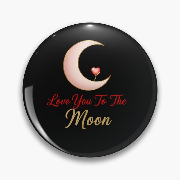 Item preview, Love You To The Moon designed and sold by MofazStyle.
