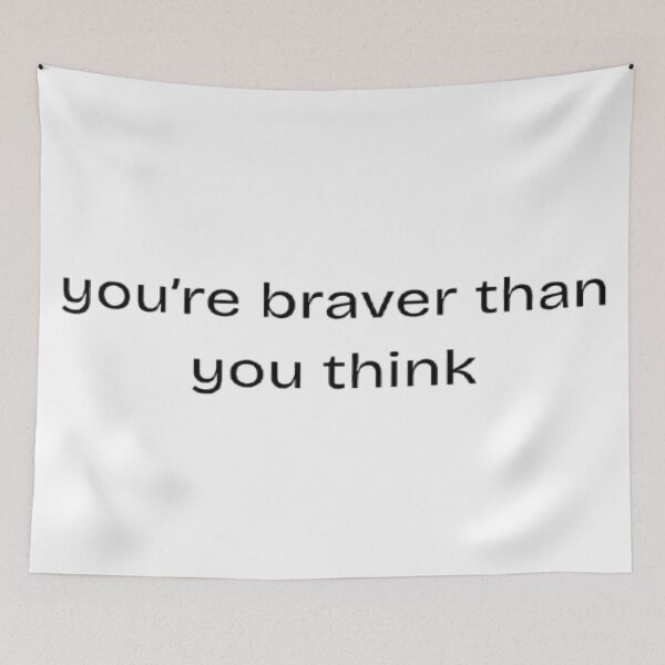 Item preview, Braver than you think designed and sold by bubbleejoy.