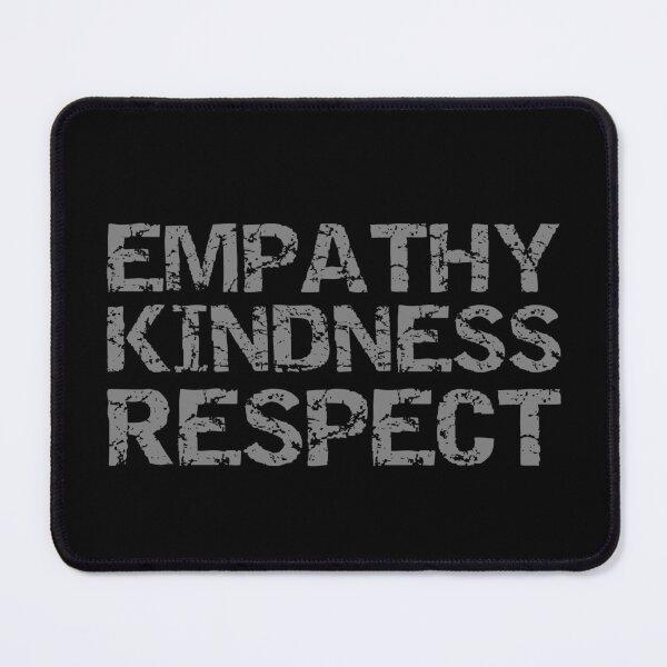 Item preview, Empathy Kindness Respect – Minimalist Motivational Typography Design designed and sold by One-True-North.
