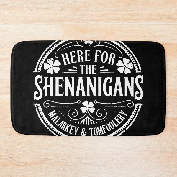 Item preview, Here For The Shenanigans Malarkey And Tomfoolery UnisexAdult designed and sold by henkinpollokj.