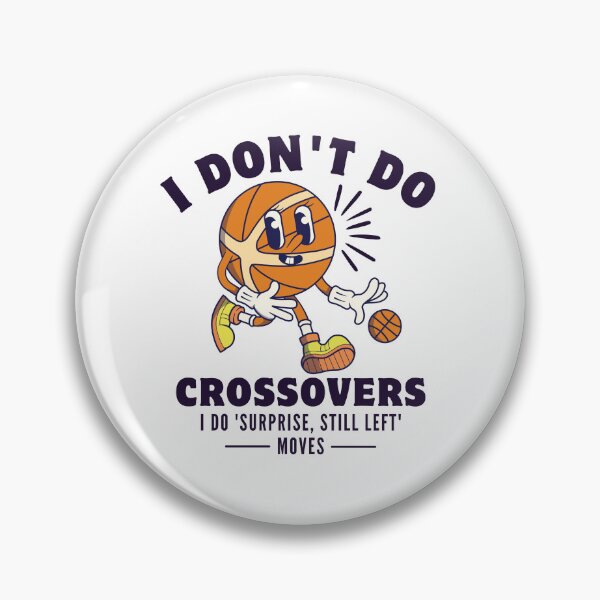 Item preview, left-handed : I don't do crossovers, I do 'surprise, still left' moves designed and sold by Peerless-Prime.