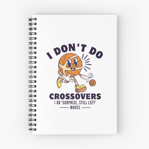 Item preview, left-handed : I don't do crossovers, I do 'surprise, still left' moves designed and sold by Peerless-Prime.