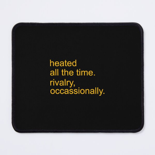 Item preview, Heated all the time rivalry occasionally - Heated rivalry funny designed and sold by delllsdesigns.