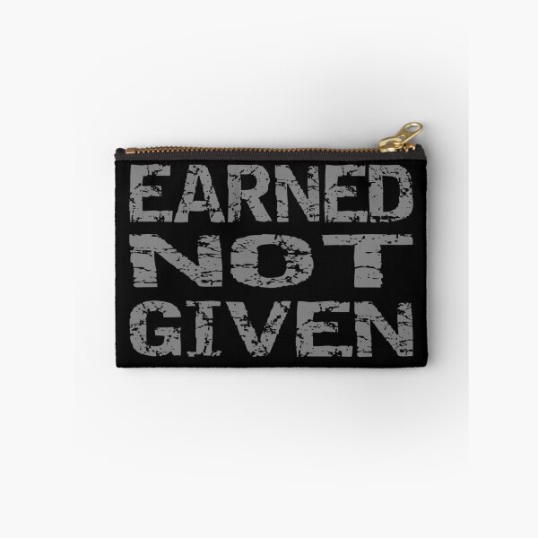 Item preview, Earned Not Given – Minimalist Motivational Typography Design designed and sold by One-True-North.