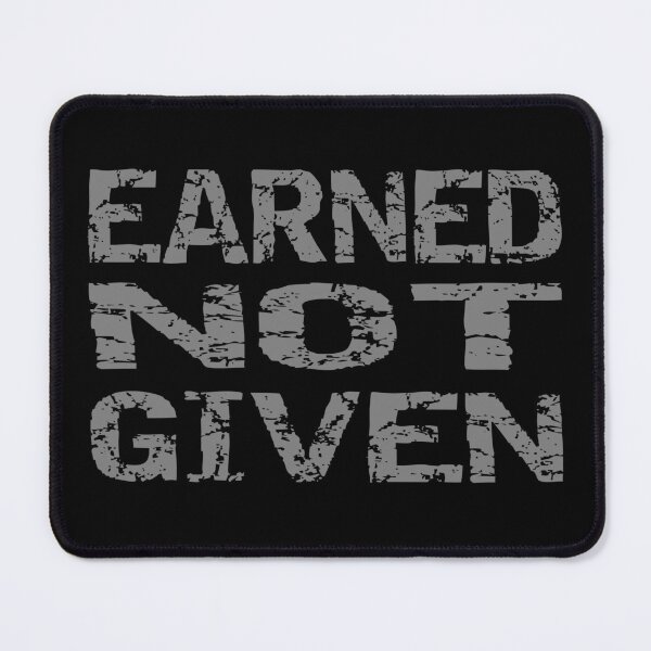 Item preview, Earned Not Given – Minimalist Motivational Typography Design designed and sold by One-True-North.