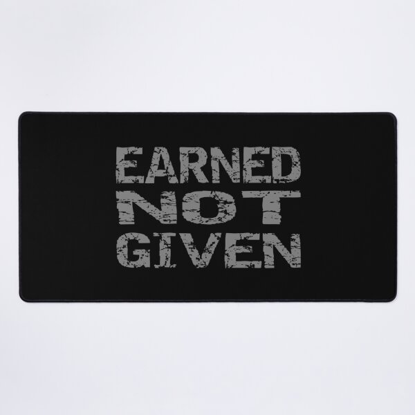 Item preview, Earned Not Given – Minimalist Motivational Typography Design designed and sold by One-True-North.