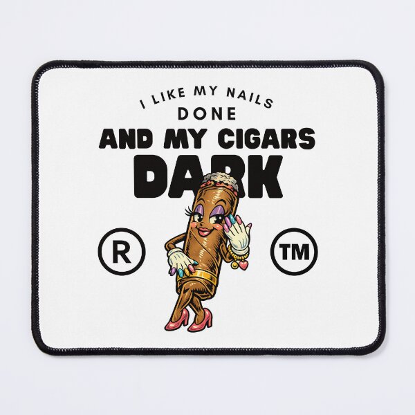 Item preview, I like my nails done and my cigars dark (cigar girl) designed and sold by Peerless-Prime.