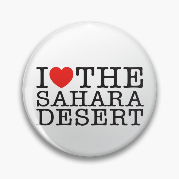 Item preview, I Love The Sahara Desert designed and sold by shitpostee.