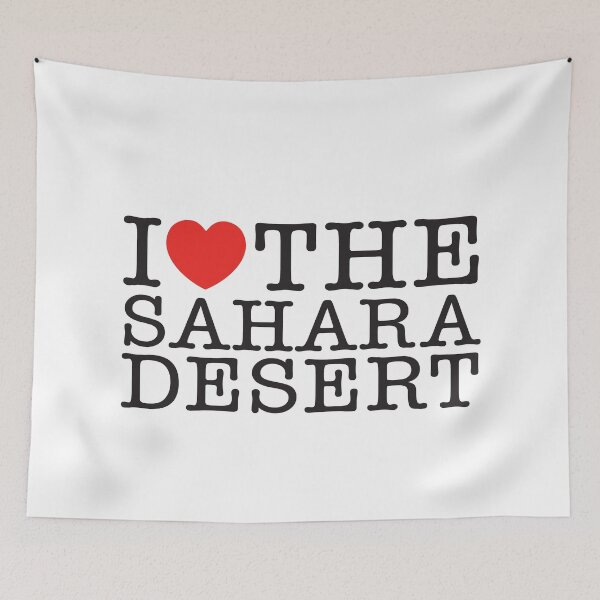 Item preview, I Love The Sahara Desert designed and sold by shitpostee.