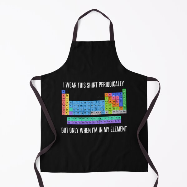 Item preview, Chemistry I Wear This Periodically But Only When I'M In My Element For Women Men designed and sold by CJ SHOP⭐⭐⭐⭐⭐.
