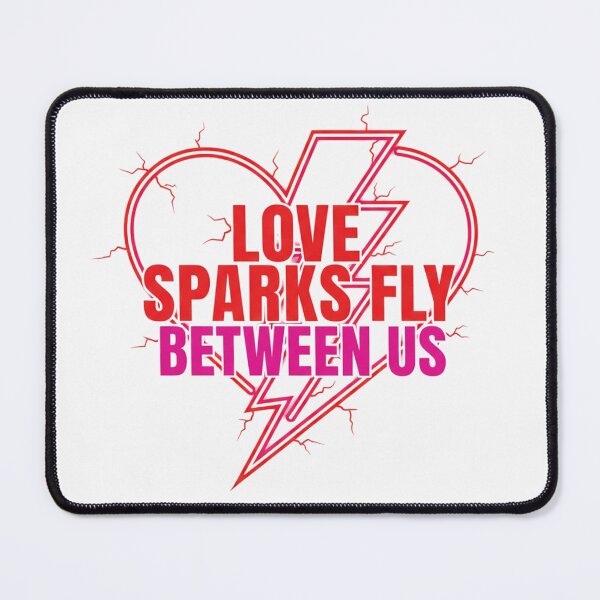 Item preview, Love Sparks Fly Between Us designed and sold by MofazStyle.