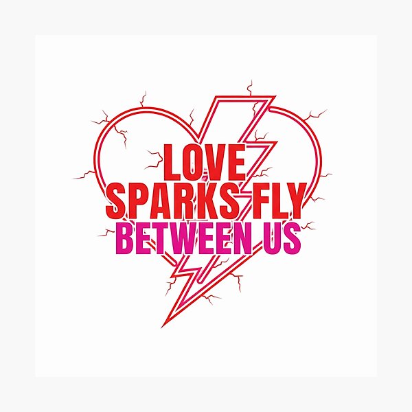 Item preview, Love Sparks Fly Between Us  designed and sold by MofazStyle.