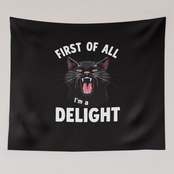 Item preview, First of All I'm a Delight Funny Roaring Black Cat designed and sold by WeirdlyRare.