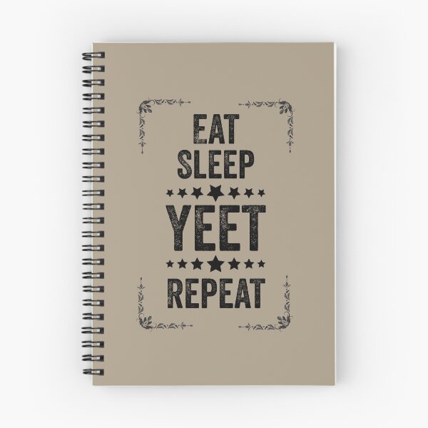 Item preview, Eat Sleep Yeet Repeat, Funny Yeet Meme designed and sold by artprintschabab.