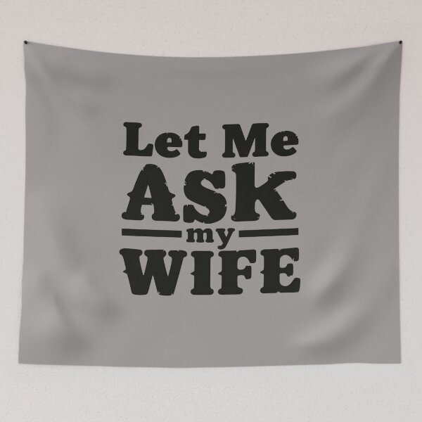 Item preview, Men's Funny let me ask my wife shirt Father's day gift birthday Christmas  designed and sold by WeirdlyRare.