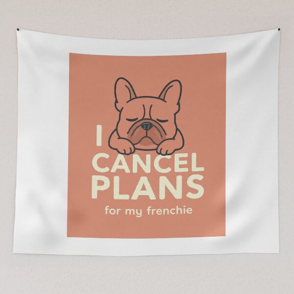 Item preview, I Cancel Plans for My Frenchie designed and sold by frenchiesociety.co.