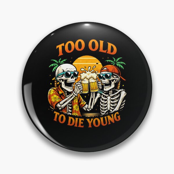Item preview, Too old to die young designed and sold by lArtsCorner.