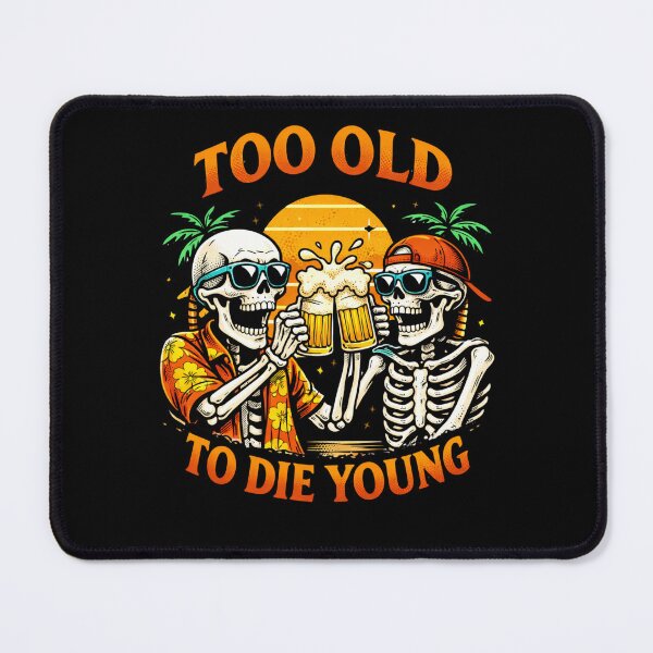 Item preview, Too old to die young designed and sold by lArtsCorner.
