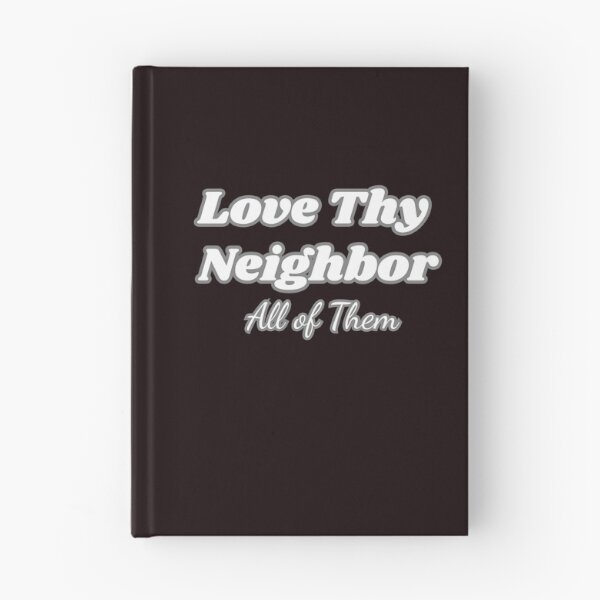 Item preview, Love Thy Neighbor All of Them designed and sold by MA project.