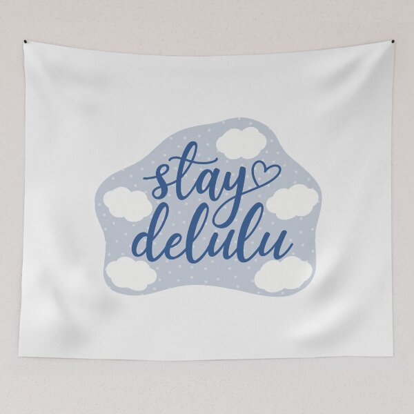 Item preview, Stay Delulu Blue Aesthetic Funny Fangirl Meme designed and sold by winterpumpkin.