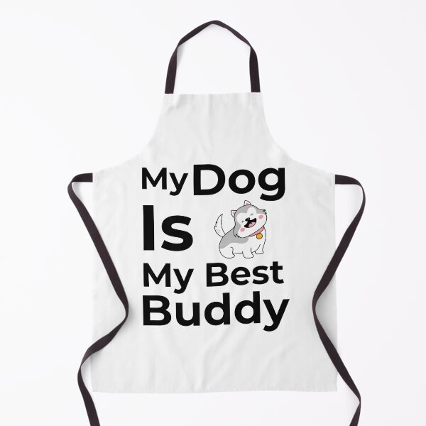 Item preview, My Dog Is My Best Buddy designed and sold by FWAHAB.