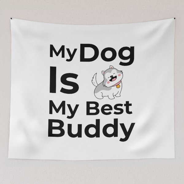 Item preview, My Dog Is My Best Buddy designed and sold by FWAHAB.