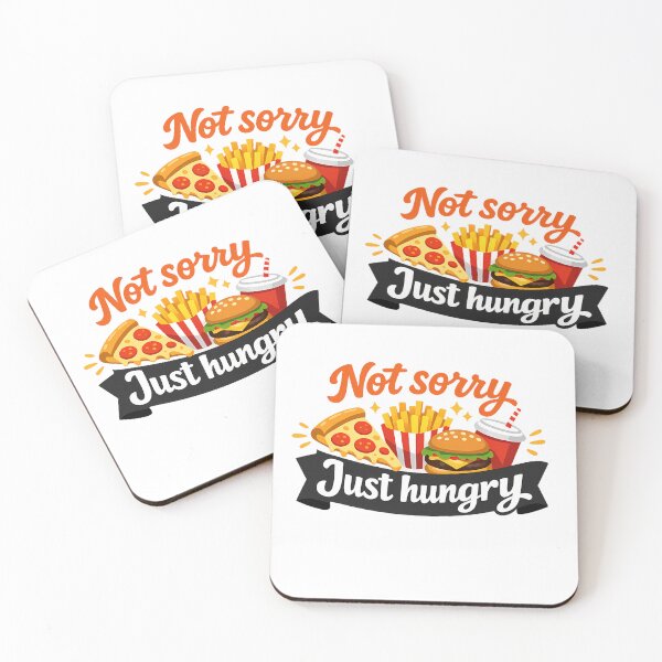 Item preview, Not Sorry Just Hungry Fast Food Quote designed and sold by InkInduldge.