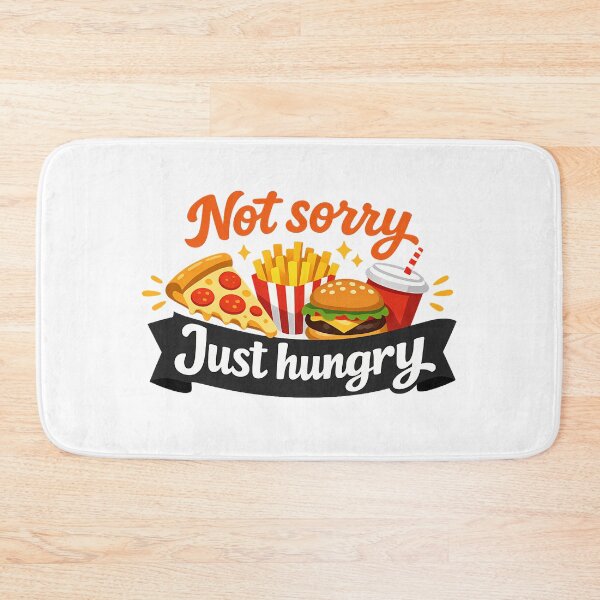 Item preview, Not Sorry Just Hungry Fast Food Quote designed and sold by InkInduldge.