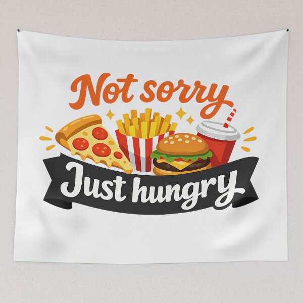 Item preview, Not Sorry Just Hungry Fast Food Quote designed and sold by InkInduldge.