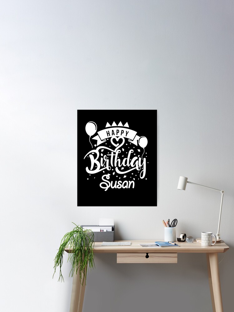 Happy Birthday Susan Art Board Print for Sale by elhefe