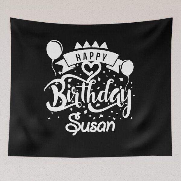 Item preview, Happy Birthday Susan designed and sold by elhefe.