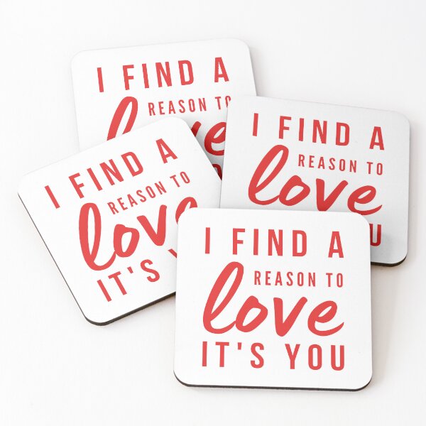 Item preview, I find a reason to love It's you romantic quote designed and sold by mysteriousquote.