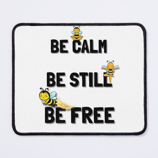Item preview, Just Bee - Be Calm, Be Still, Be Free. designed and sold by ArtbyClarkie.