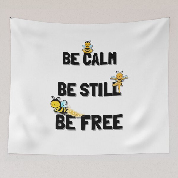 Item preview, Just Bee - Be Calm, Be Still, Be Free.  designed and sold by ArtbyClarkie.