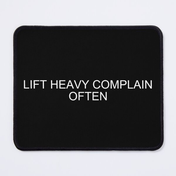 Item preview, Lift Heavy Complain Often – Casual Fitness Design designed and sold by brownsc17.