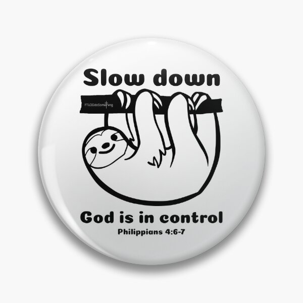 Item preview, Slow down God is in control designed and sold by FTLOG.