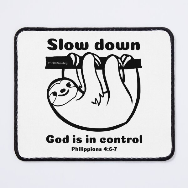 Item preview, Slow down God is in control designed and sold by FTLOG.