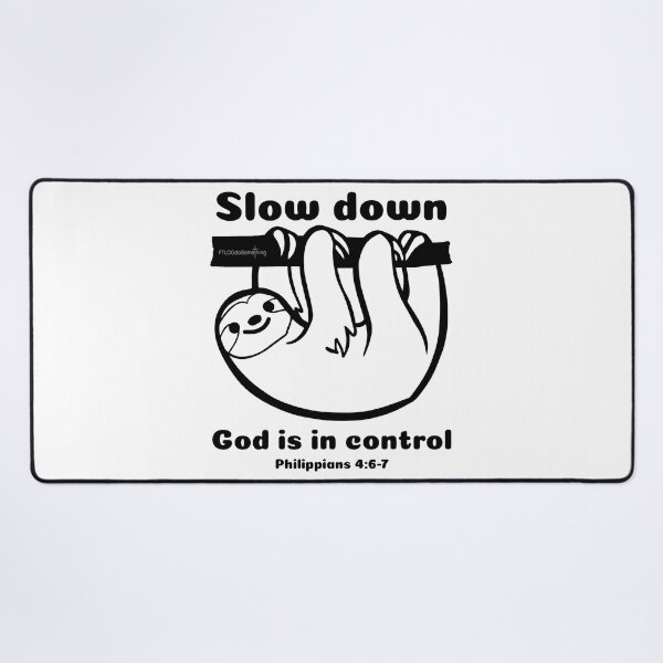 Item preview, Slow down God is in control designed and sold by FTLOG.