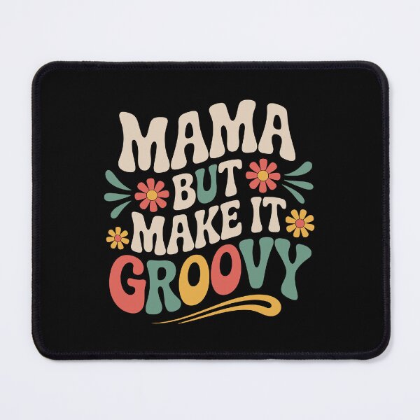 Item preview, Mama But Make It Groovy designed and sold by theartfulaspie.